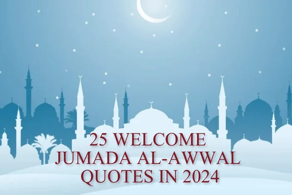 25 Welcome Jumada al-Awwal Quotes In 2024